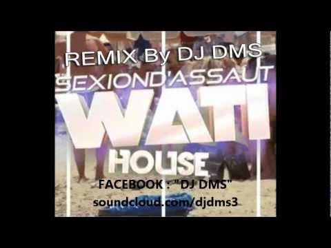 Sexion D'Assaut   Wati House REMIX By DJ DMS www djdms fr