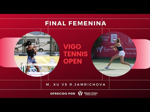 Vigo Tennis Open 2022 - Final Femenina ( Mingge Xu VS Renata Jamrichova)
