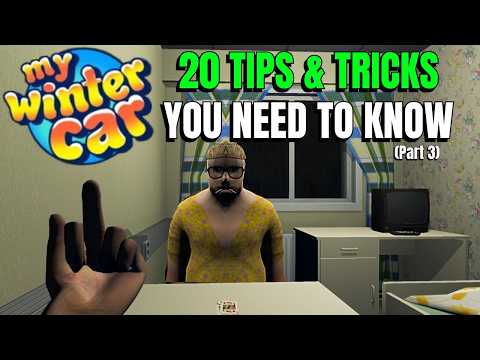 20 Tips and Tricks For My Winter Car | Part 3