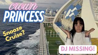 Crown Princess: Quiet Days & DJ No-Show!