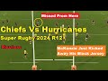 Review: Chiefs Vs Hurricanes Super Rugby Pacific 2024 R14, Reaction, Analysis and Recap.