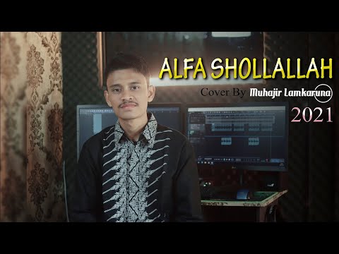 ALFA SHOLLALLAH by Muhajir Lamkaruna || Cover Song