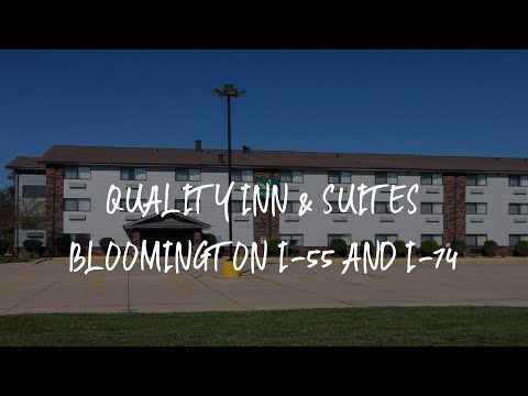 Quality Inn & Suites Bloomington I-55 and I-74 Review - Bloomington , United States of America
