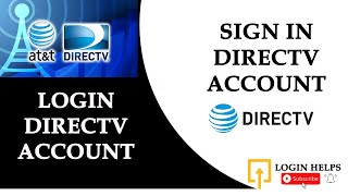 How to Login Directv Account? Access Directv Account | Directv.com Sign In | Directv Now