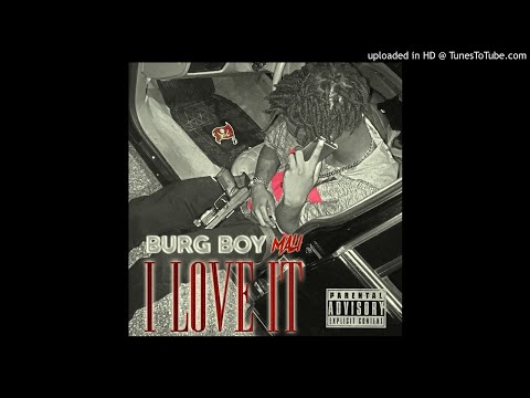 Burg Boy Mali - I Love It (Audio)