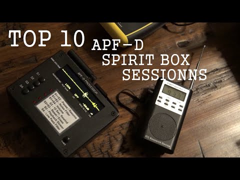 Top 10 APF-D Spirit Box Sessions