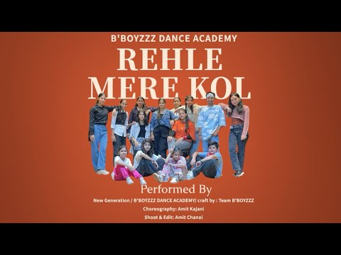 REHLE MERE KOL | B’BOYZZZ DANCE ACADEMY | Simran Choudhary, Aditya Rikhari, Hiten - Rehle Mere Kol
