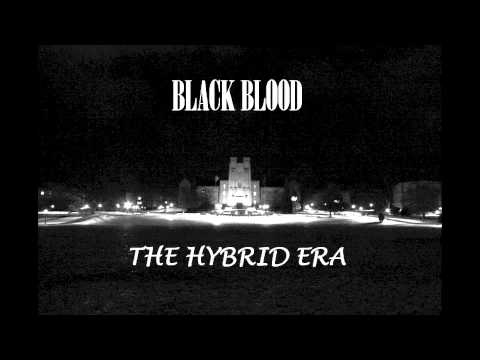 Black Blood - The Hybrid Era ft. Ashleigh Munn