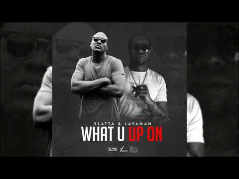 Slatta & Lavaman - What U Up On {Soca 2018}{Carriacou}