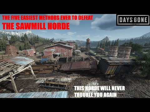 Days Gone PS5 - The 5 Easiest Methods EVER, To Defeat The Sawmill Horde