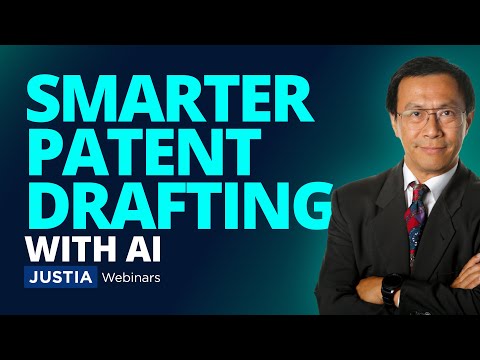 Generative AI in Patent Drafting and Prosecution | Justia Webinars