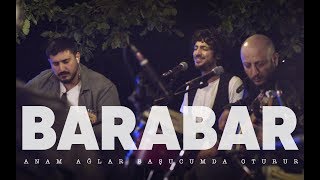 Musik-Video-Miniaturansicht zu Anam Ağlar Baş Ucumda Oturur Songtext von Barabar
