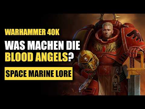They should have been DEAD! The Blood Angels in current lore | Warhammer 40K Lore
