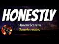 HONESTLY - HAREM SCAREM (karaoke version)