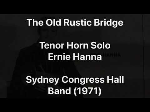 The Old Rustic Bridge - Tenor Horn Solo, Sydney Congress Hall Band