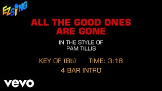 Pam Tillis - All The Good Ones Are Gone (Karaoke)