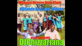 Download lagu MBAYANI HEAVEN DOOR CHOIR vs NDILANDE ANGRICAN VOICES - DJChizzariana mp3 Download lagu MBAYANI HEAVEN DOOR CHOIR vs NDILANDE ANGRICAN VOICES - DJChizzariana mp3