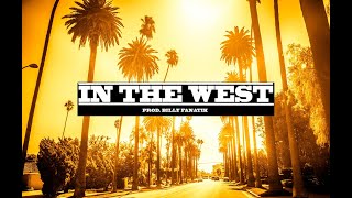 ”IN THE WEST” - WESTCOAST COMPTON TYPE RAP Beat | BILLY FANATIK