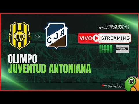 EN VIVO | OLIMPO VS JUVENTUD ANTONIANA | FEDERAL A