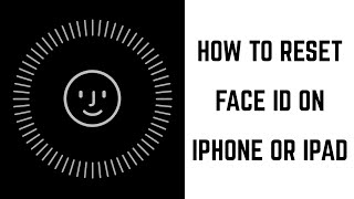 How to Reset Face ID on iPhone or iPad