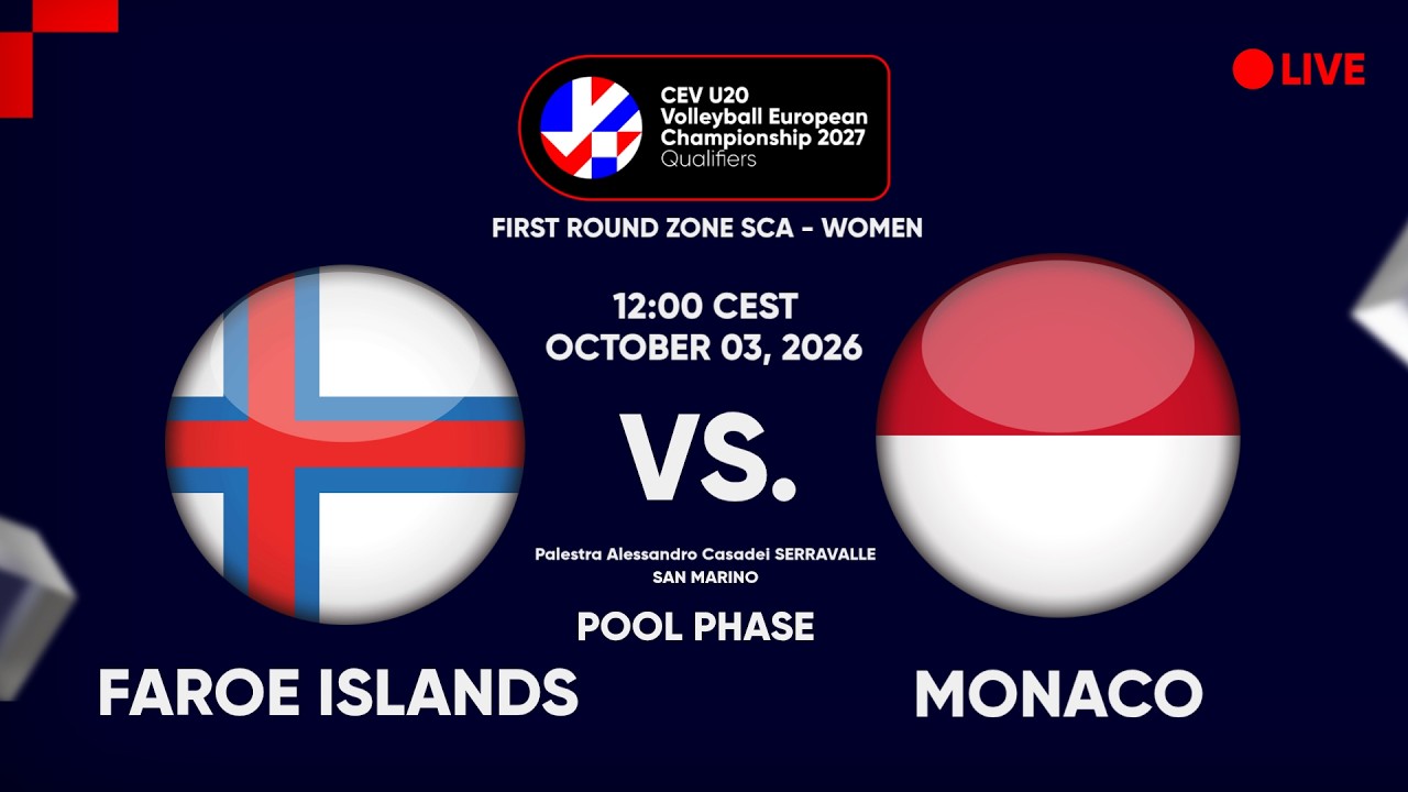 LIVE | FAROE ISLANDS vs. MONACO  | CEV U20 EuroVolley 2027 Women | Qualifiers