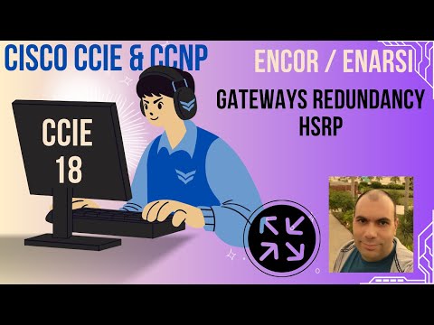 CCIE-EI#18 ENCOR#18 - Gateway redundancy FHRP - Part1 - Arabic