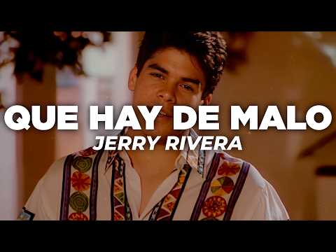 Jerry Rivera - Que Hay De Malo (Letra)