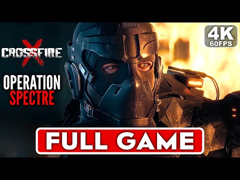 CrossfireX Campaign Operation Spectre Gameplay Walkthrough Part 1 FULL GAME 4K 60FPS No Commentary