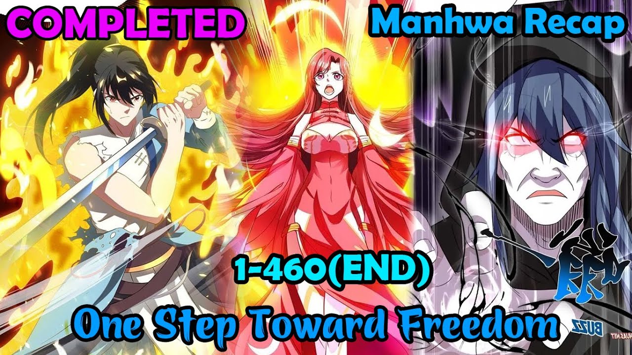 COMPLETED | One Step Toward Freedom 1-460 (Full End) | Manhwa Recap | Manhwa hot | manhua hot