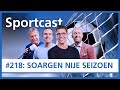 SPORTCAST #218: Het nieuwe seizoen van SC Cambuur en sc Heerenveen