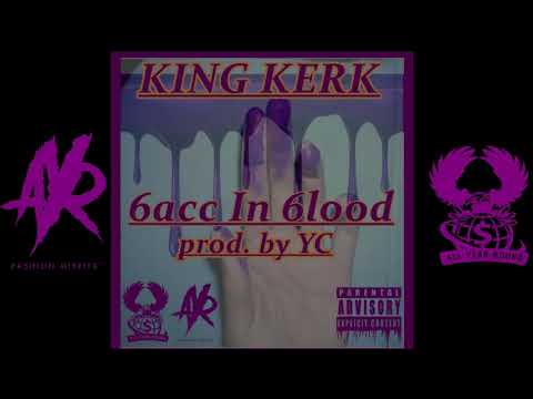 King Kerk - 6acc In 6lood (prod. by Y.C.)