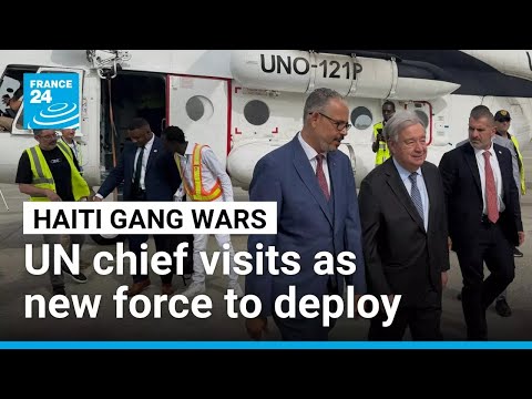UN chief visits Haiti ahead of new gang suppression force deployment
