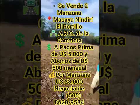 ▪️Se Vende 2 Manzana📍Masaya Nindirí El Portillo💲Prima U$ 5,000 Negociable a Pagos 📲 (505) 8628-9584