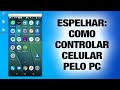 Como Espelhar Seu Celular No PC Fácil E Sem Instalar Nada