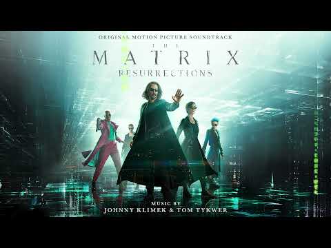 The Matrix Resurrections Soundtrack | Two and the Same - Johnny Klimek & Tom Tykwer