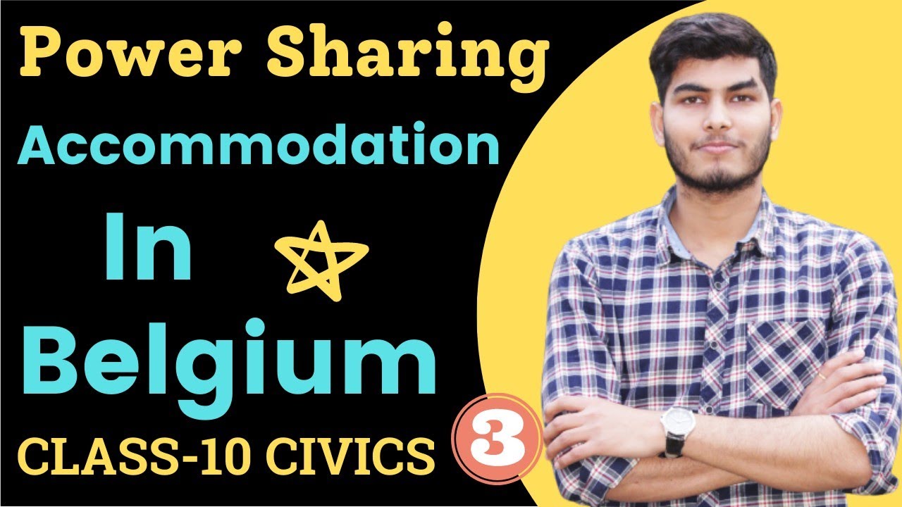 Accommodation in Belgium class 10 power sharing ch1 power sharing class10 accommodation in Belgium