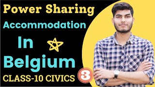 Accommodation in Belgium class 10 power sharing ch1 power sharing class10 accommodation in Belgium