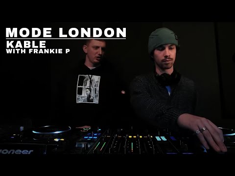 Kable with Frankie P | Mode London