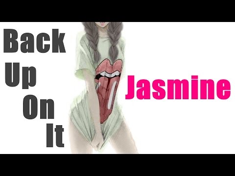 Nightcore - Back Up On It (Jasmine) [Deeper Version]