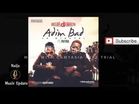 Deejay J Masta ft Phyno – Adim Bad A Minute mp4
