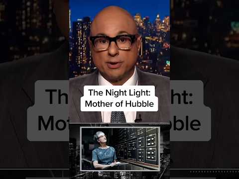 The Night Light: 'Mother of Hubble'