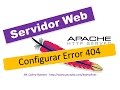 Apache05: Configurar mensaje de "Error 404" - Página no encontrada. Apache05: Configurar mensaje de "Error 404" - Página no encontrada.