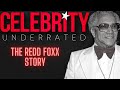 Celebrity Underrated - The Redd Foxx Story