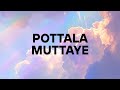 Pottal Muttaye Lyrics Blueandpink Thalaivan Thalaivii