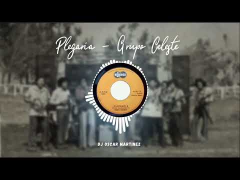 Remix - Plegaria - Grupo Celeste - Dj Oscar Martinez 