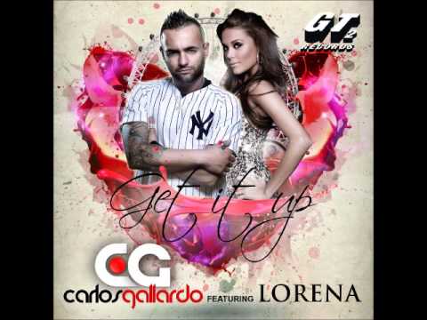 get it up - Lorena Gomez ft Carlos Gallardo