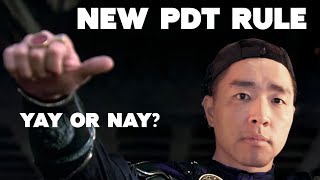 PDT Rule Change GOOD or BAD