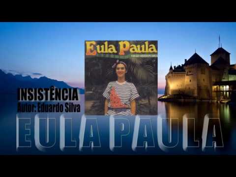 Insistência - Eula paula