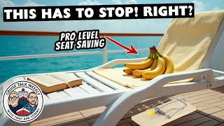 Obnoxious Chair Hogs and Bad Cruise Parents in the Spotlight