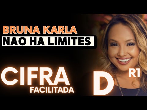 Não Há Limites - Bruna Karla
